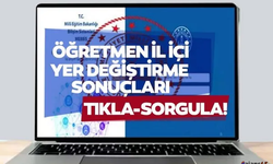 Öğretmenlerin il içi atama sonuçları açıklandı