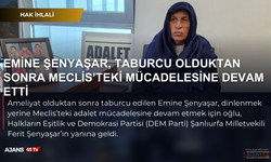 Emine Şenyaşar, Taburcu Olduktan Sonra Meclis’teki Mücadelesine Devam Etti