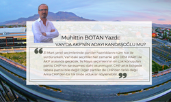 VAN’DA AKP’NİN ADAYI KANDAŞOĞLU MU?