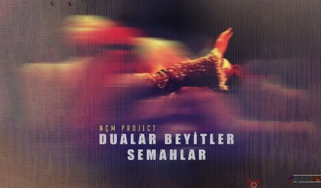 Kayıp Dualar Beyitler ve  Semahlar Yeninden Yayınlanıyor