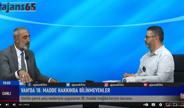 Van'da 18. Madde Uygulamasının Yarattığı Mağduriyetler