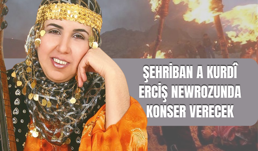 Erciş'te Newroz Hazırlıkları Tamamlandı: Şehriban a  Kurdî ve Önemli İsimler Katılacak